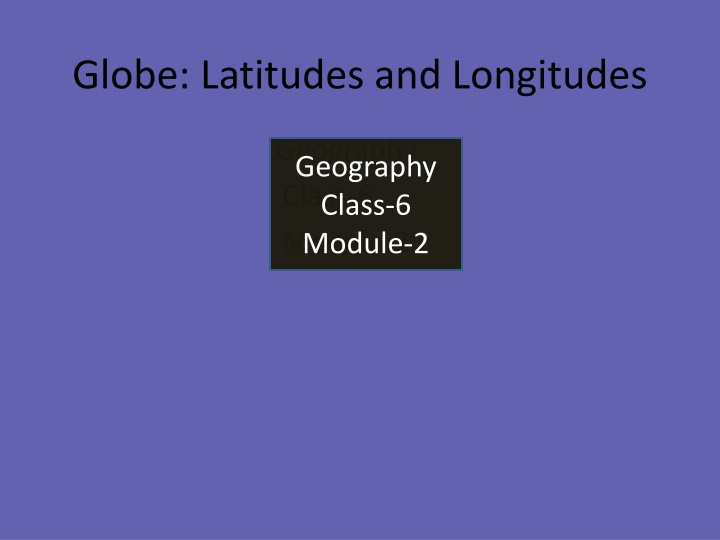 Latitudes and Longitudes on a Globe