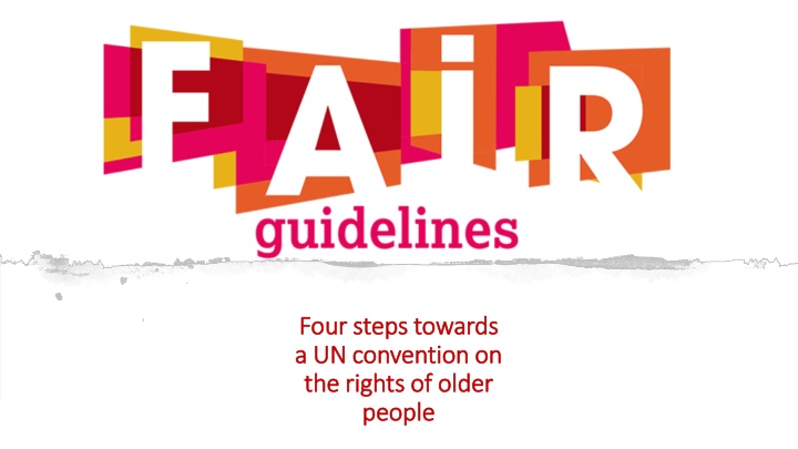 Advocating for a UN Convention on the Rights of Older People: Steps and Guidance