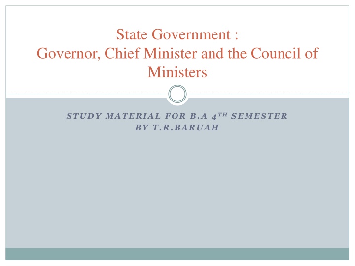 Role of Governor, Chief Minister, and Council of Ministers in State Government in India
