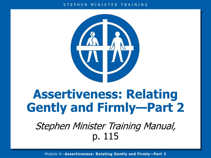 Assertiveness Training for Stephen Minister: Relating Gently and Firmly