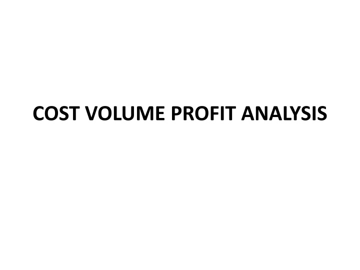 Cost Volume Profit (CVP) Analysis