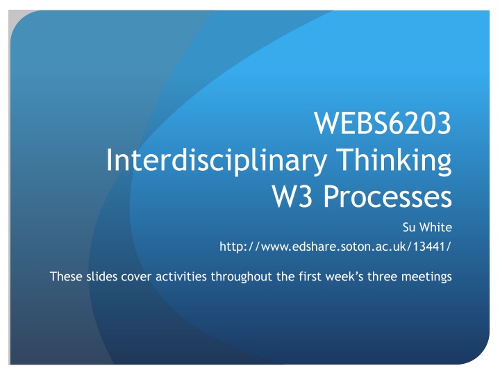 Interdisciplinary Thinking Processes in WEBS6203 Course Overview