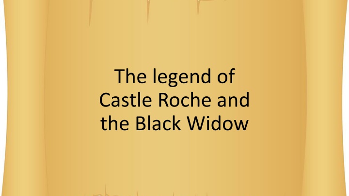 The Legend of Castle Roche and the Black Widow