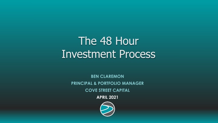 The 48 Hour Investment Process at Cove Street Capital