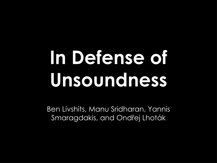 Unsoundness in Static Analysis: Challenges and Utility