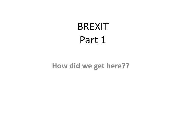 The Road to Brexit: How Did We Get Here?