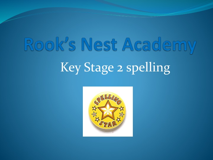 The Process of Learning Spelling in Key Stage 2