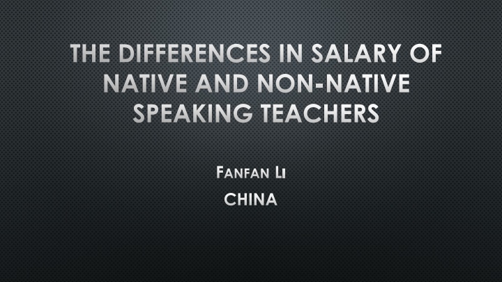 Disparities in Salary Between Native and Non-Native Speaking Teachers in China