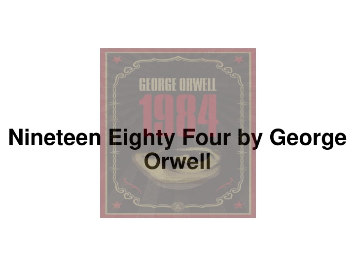 Insights into George Orwell's Nineteen Eighty-Four and Totalitarian Regimes