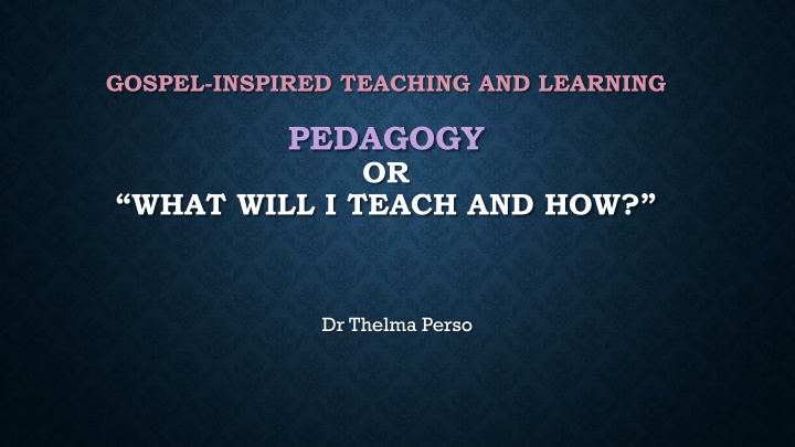 Insights into Gospel-Inspired Teaching and Learning Pedagogy with Dr. Thelma Perso