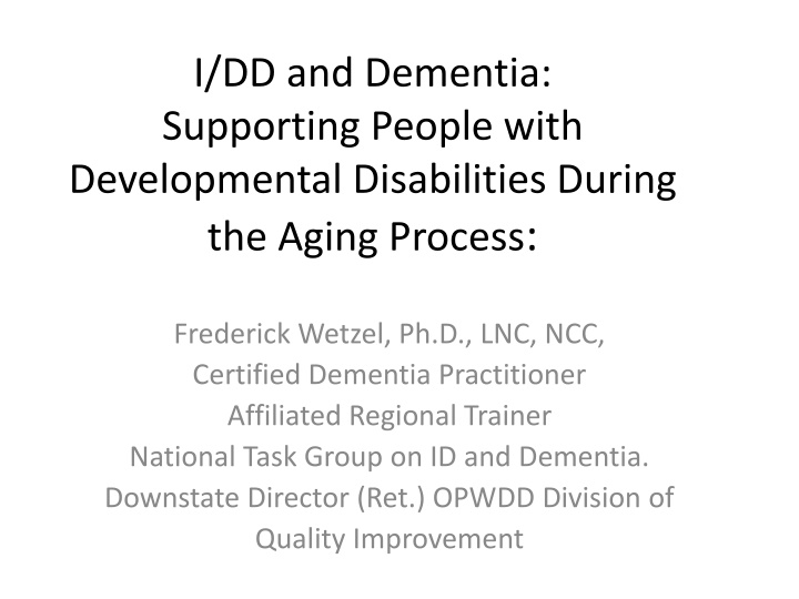 Supporting Individuals with I/DD and Dementia in Aging