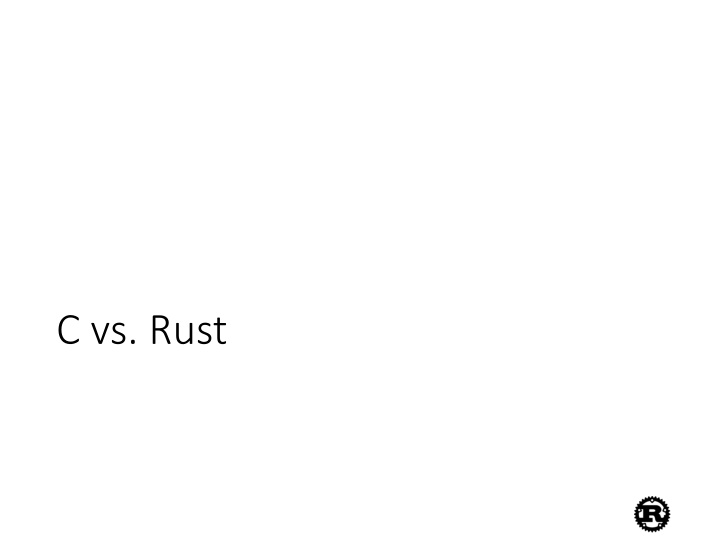 Comparison of C vs Rust Programming Languages