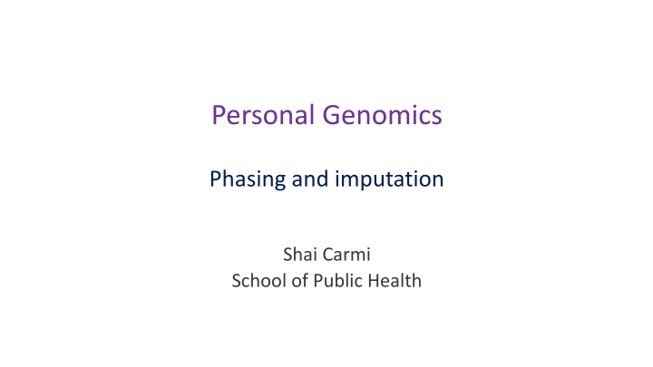 Phasing in Personal Genomics