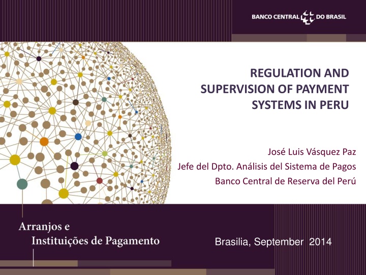 Regulation and Supervision of Payment Systems in Peru
