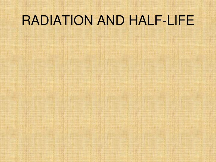 Radioactivity and Half-Life