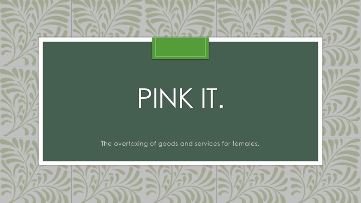The Pink Tax: Gender Discrepancies in Pricing