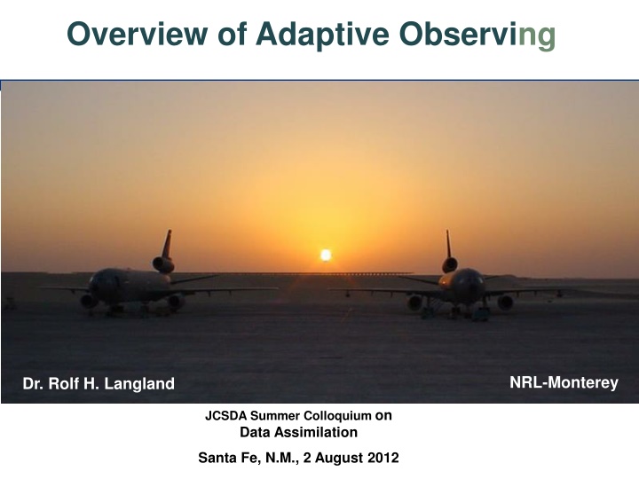 Adaptive Observing Techniques for Weather Forecasting