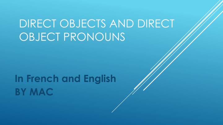 Direct Objects and Direct Object Pronouns in English and French