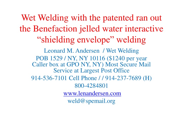 Wet Welding with Patented Water Interactive Coated Sticks