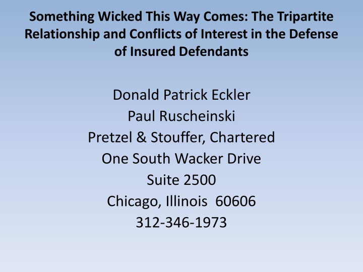 Tripartite Relationship and Conflicts of Interest in Insured Defendants Defense