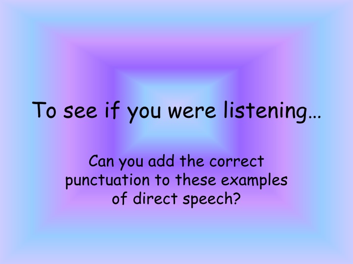 Proper Punctuation in Direct Speech Examples