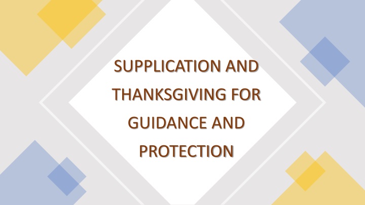Supplication and Thanksgiving for Guidance and Protection