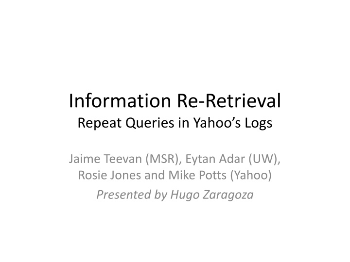 Re-Finding Behavior in Yahoo Search Logs