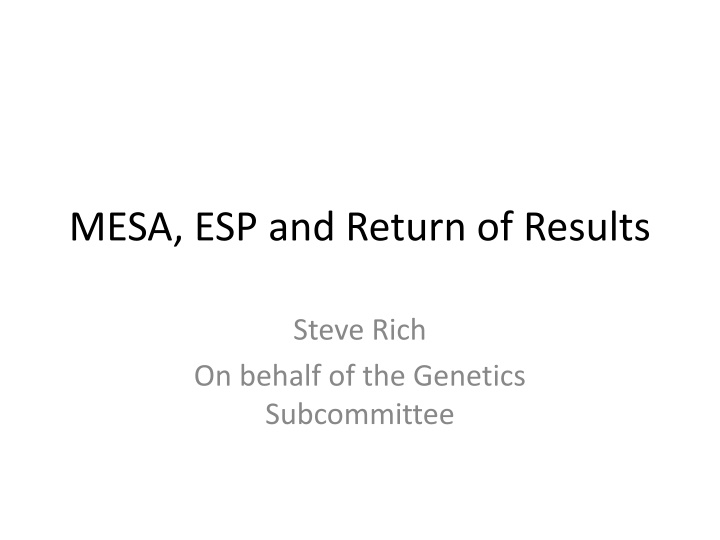 Genetics Subcommittee Report on MESA, ESP, and Return of Results