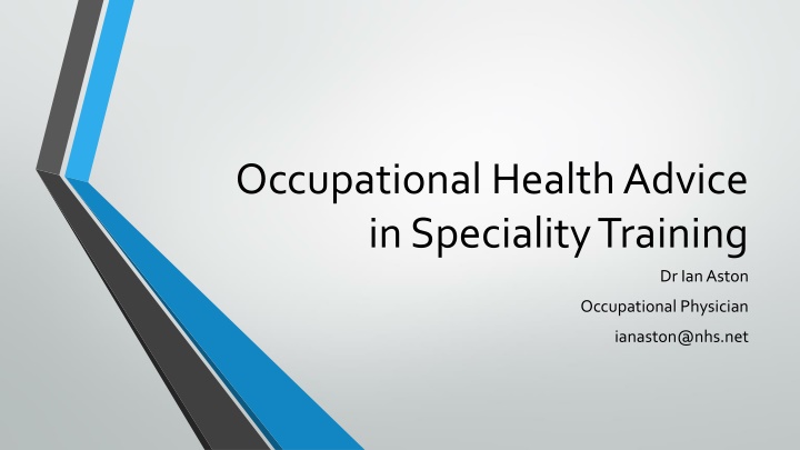 Occupational Health Advice in Specialty Training by Dr. Ian Aston
