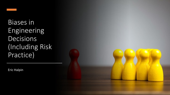 Managing Biases in Engineering Decisions - Strategies and Tools