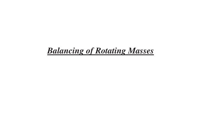 The Balancing of Rotating Masses in Machinery