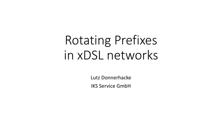 IPv6 Networking Considerations in xDSL Networks