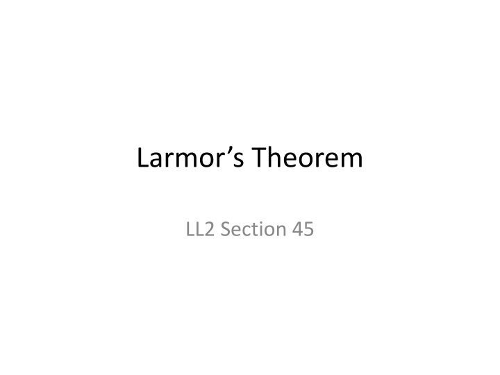 Larmor's Theorem and Lagrangian Formulation in Electromagnetic Fields