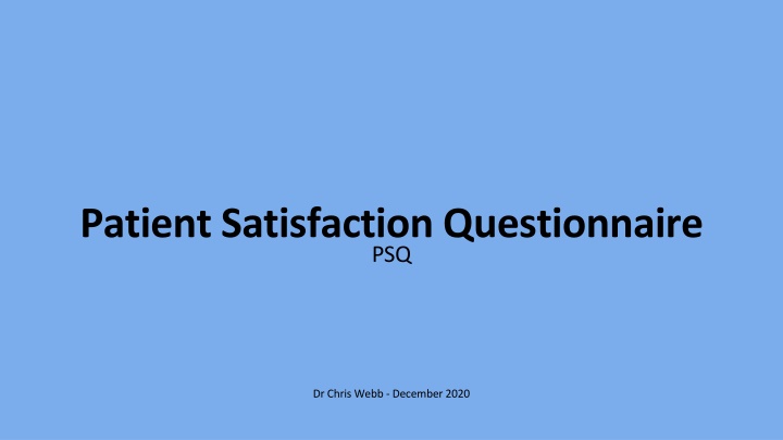 Patient Satisfaction Questionnaire (PSQ) Process Overview