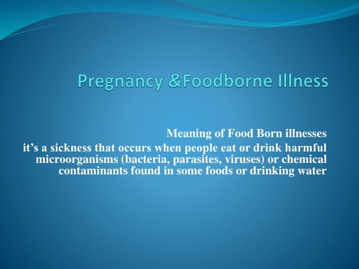 - Risks of Foodborne Illnesses During Pregnancy