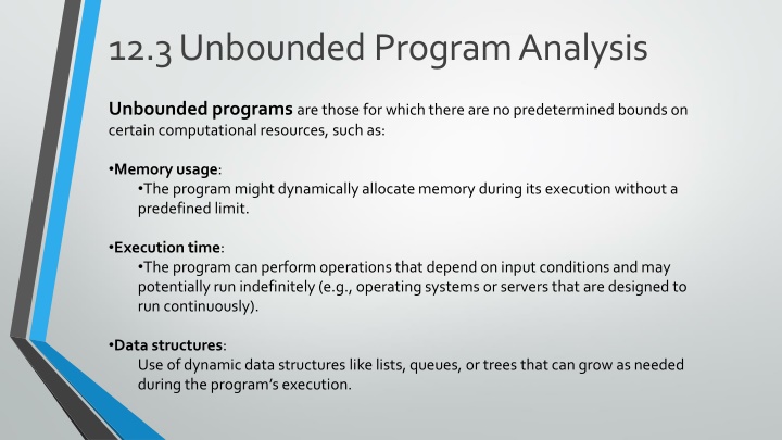 Challenges of Unbounded Program Analysis