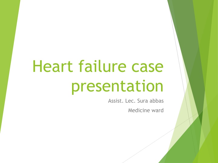 Comprehensive Heart Failure Case Presentation: Diagnosis and Treatment Plan