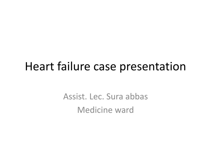 Comprehensive Evaluation of Heart Failure in a 68-Year-Old Man with Co-Morbidities