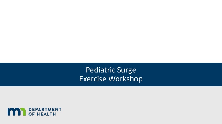 Pediatric Surge Exercise Workshop for Emergency Response Training