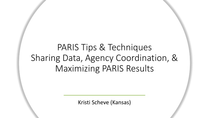Maximizing PARIS Results Through Agency Coordination and Data Sharing Techniques