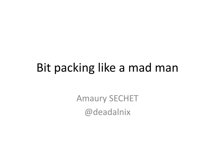 Insights on Memory Performance Optimization and Bit Packing Techniques