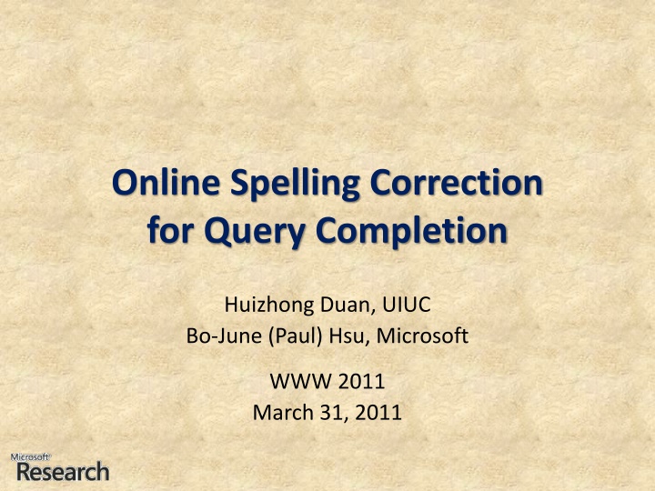 Enhancing Online Spelling Correction for Query Completion: A Study by Huizhong Duan and Bo-June (Paul) Hsu