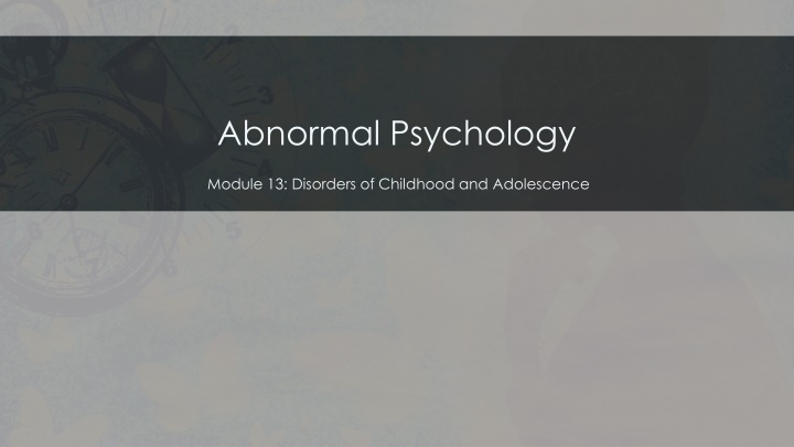 Neurodevelopmental Disorders in Childhood and Adolescence