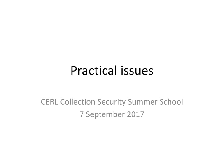 Practical Issues in Collection Security Summer School