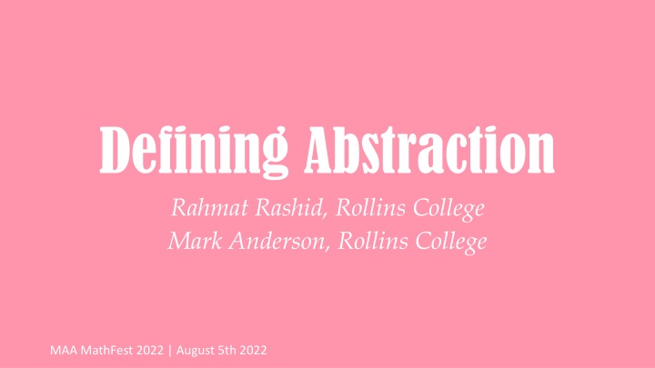 Abstraction in Mathematics: Insights from MAA MathFest 2022