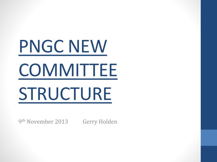 Restructuring the PNGC Committee for Effective Operations