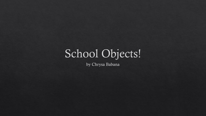 School Objects by Chrysa Babana