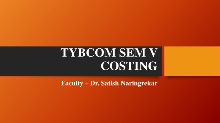 Costing in TYBCOM Sem V with Dr. Satish Naringrekar