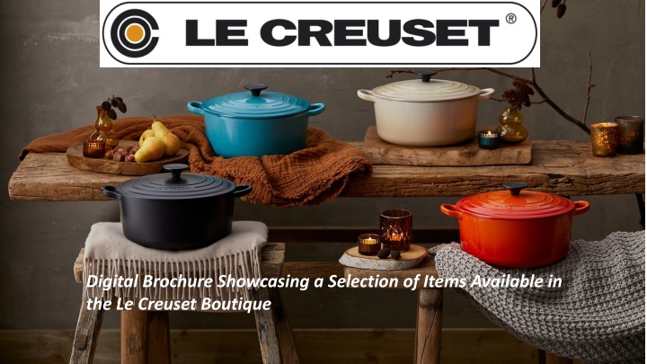 Selection of Items from Le Creuset Boutique