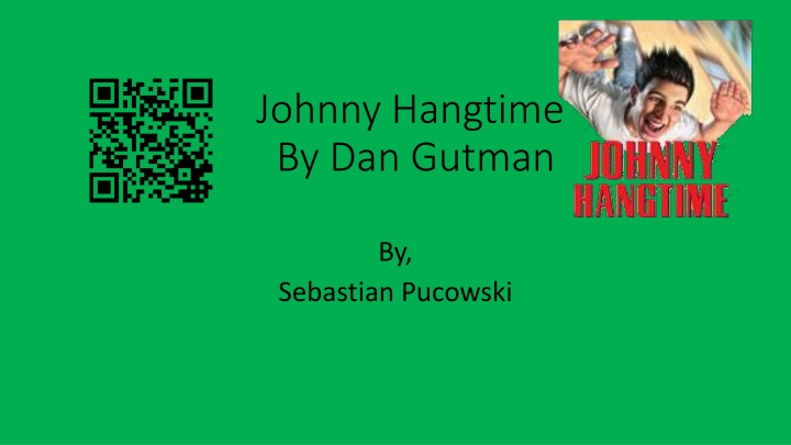 Johnny Hangtime: A Thrilling Stuntman's Story by Dan Gutman